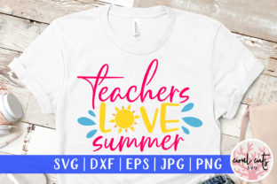Download Teachers Love Summer Cut File - Premium Resources