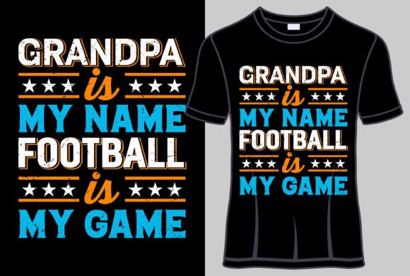 Download Grandpa is My Name Football is My Tshirt - Tshirt Collection
