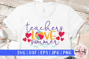 Download Teachers Love Summer Cut File - Premium Resources
